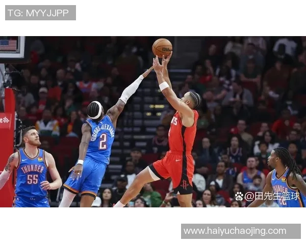 今天火箭对阵雷霆精彩比赛录像回放全程回顾与分析