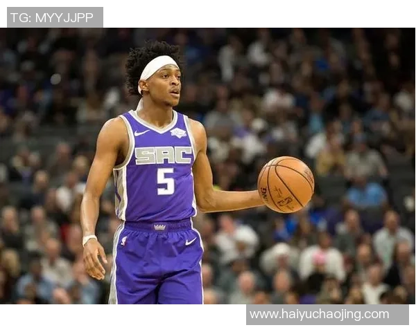 德阿隆福克斯：年轻天才如何引领萨克拉门托国王崛起